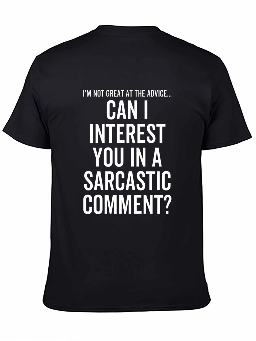 Sarcastic Comment T-Shirt