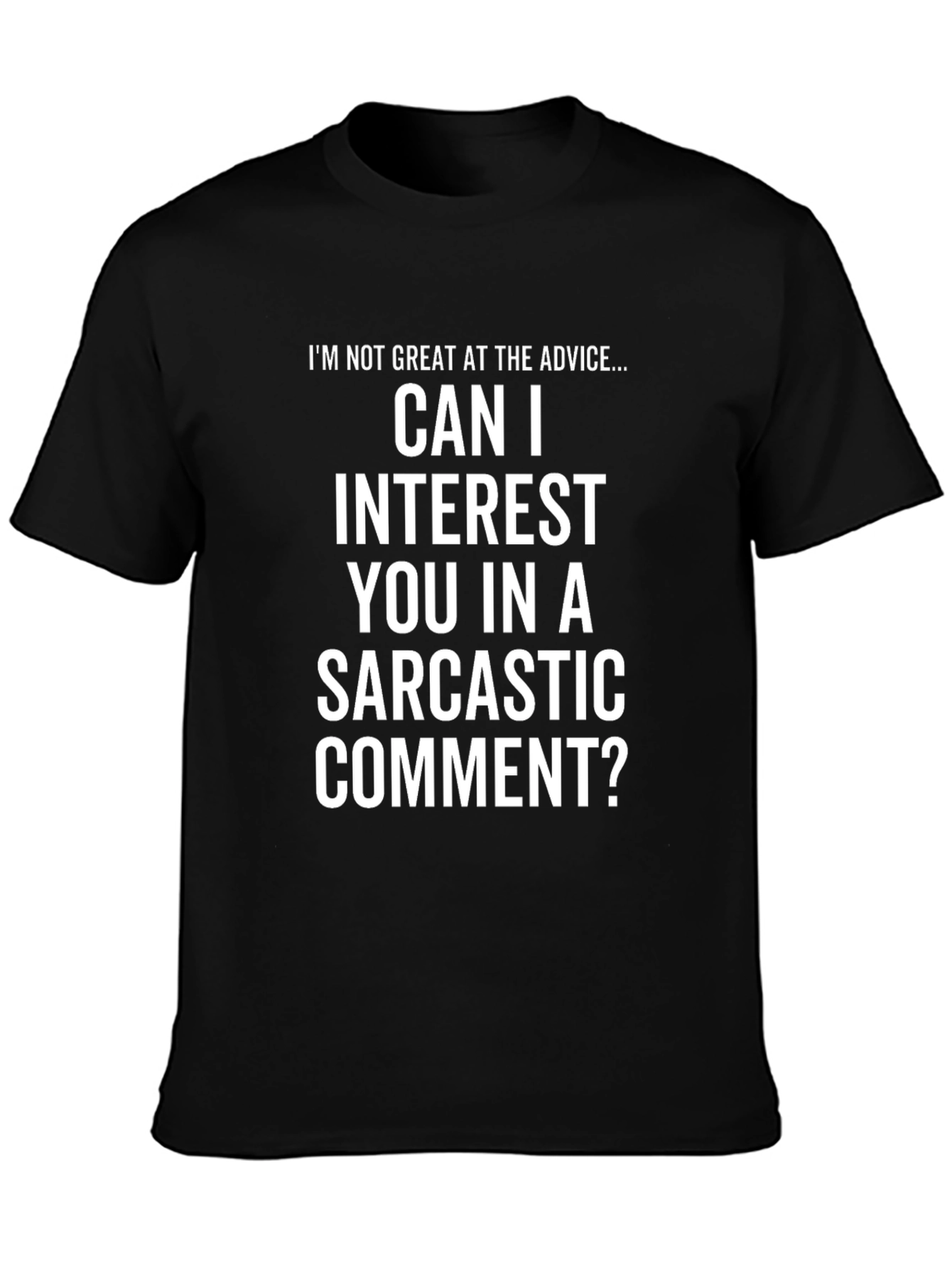 Sarcastic Comment T-Shirt