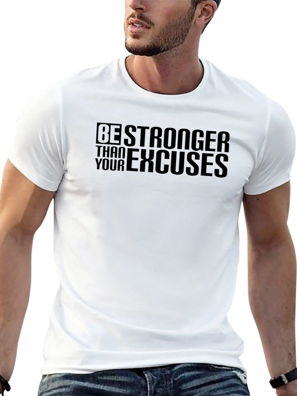 Be Stronger Than Your Excuses Mens T-Shirt