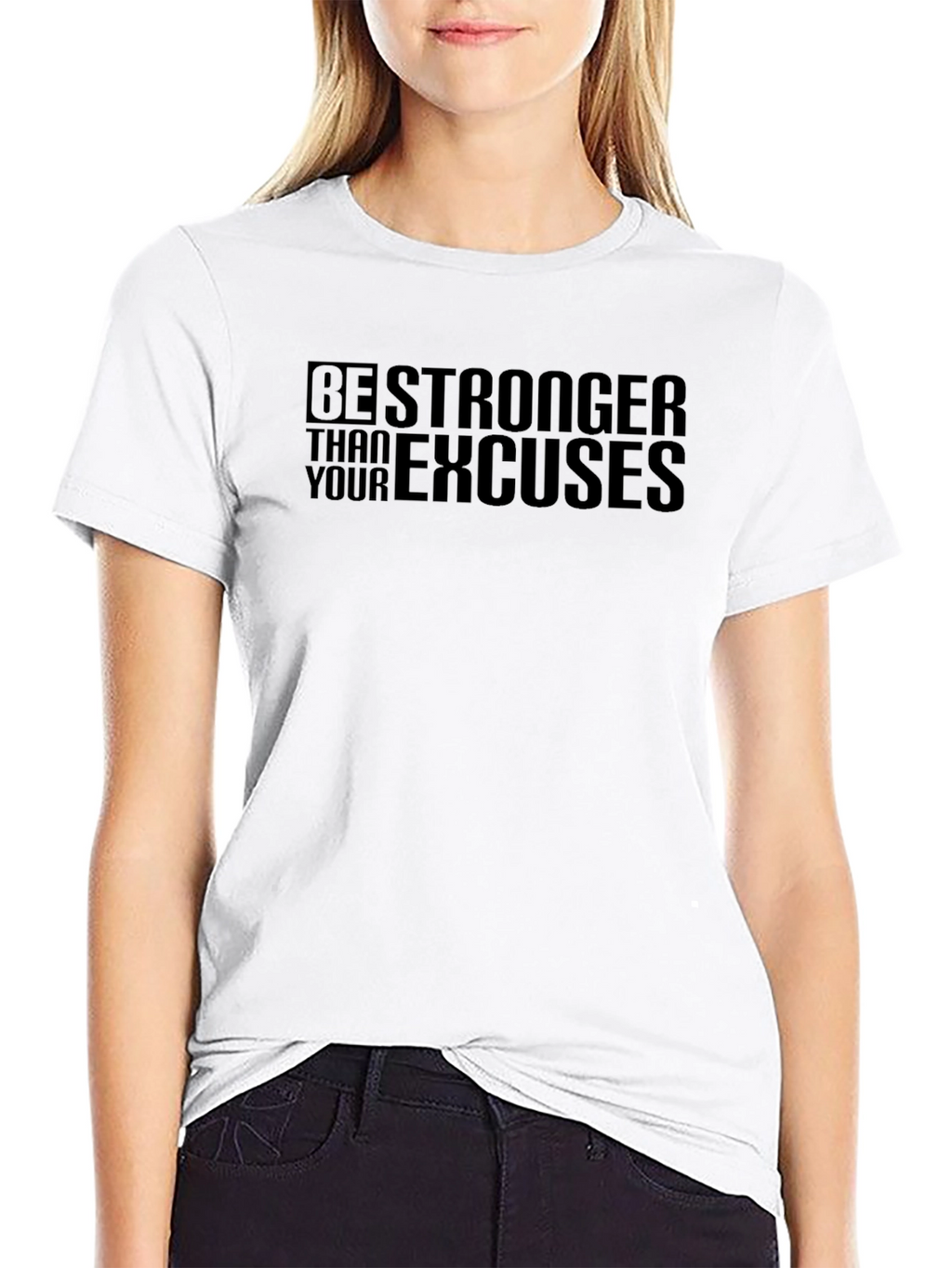 Be Stronger Than Your Excuses Mens T-Shirt