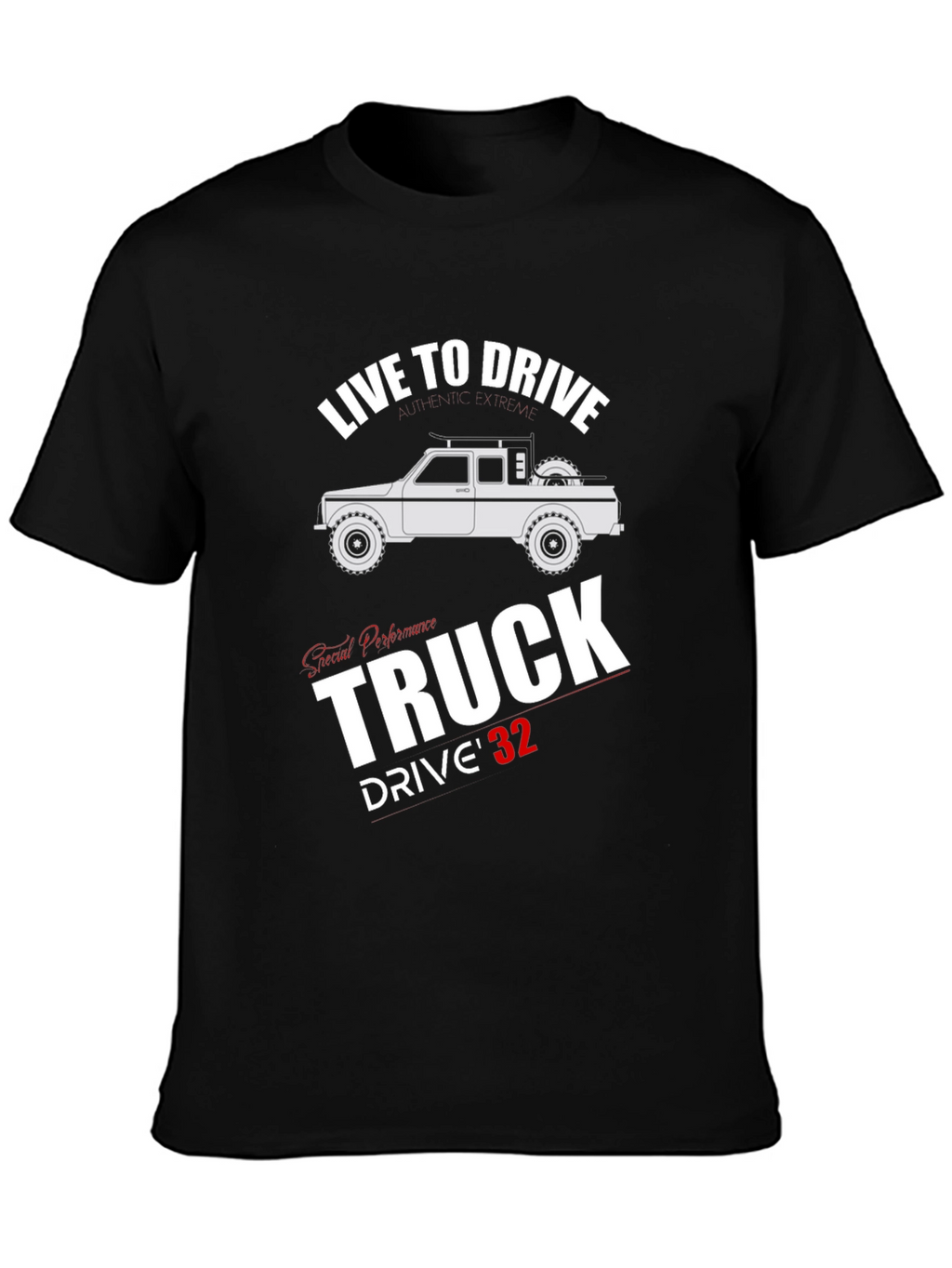 Live To Drive Truck T-Shirt