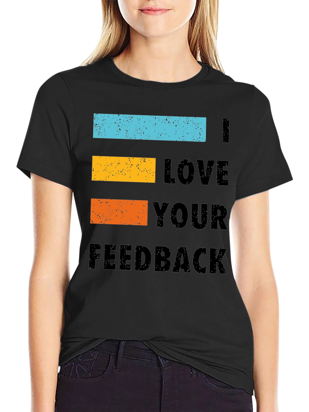 I Love Your Feedback Graphic Tee Shirt - Black