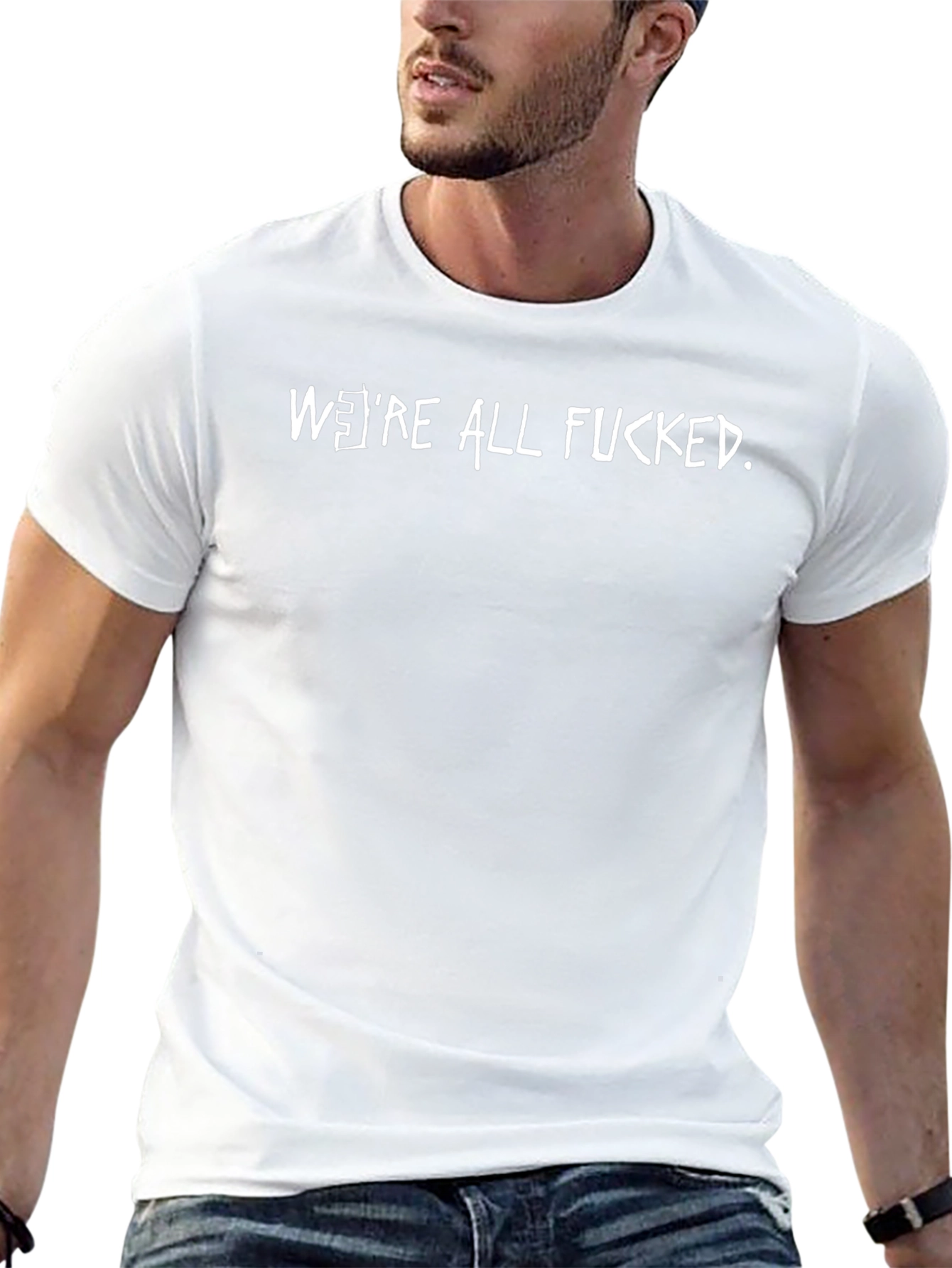 Humorous Were All Fucked Graphic Tee