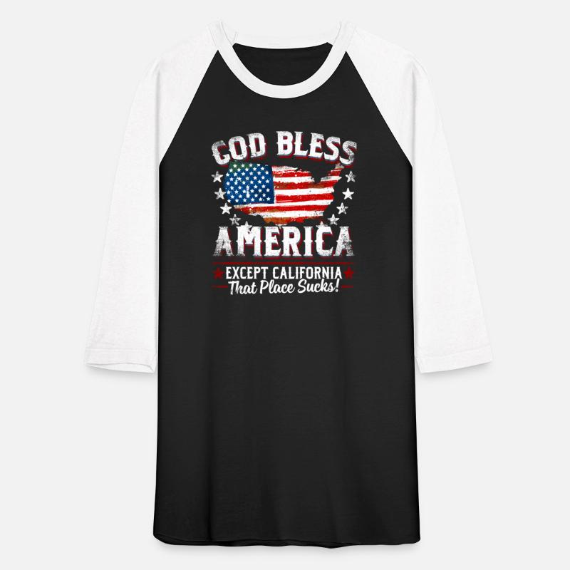 God Bless America Except California Suc Bacide