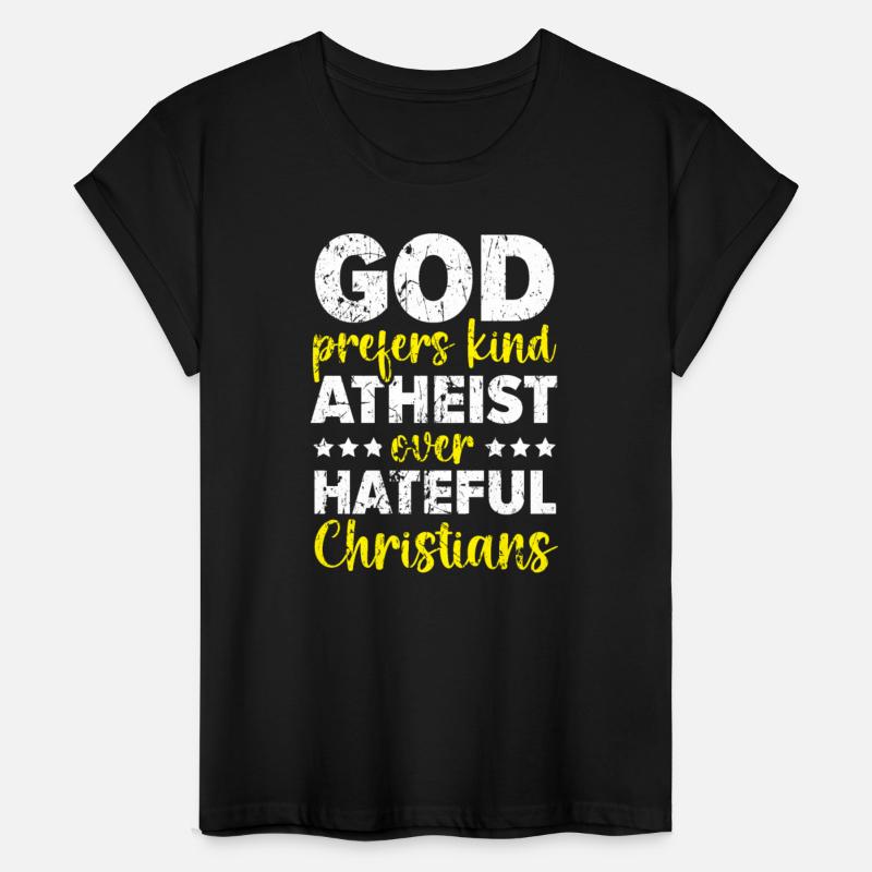 God Prefers Kinds Atheist Over Hateful Christians