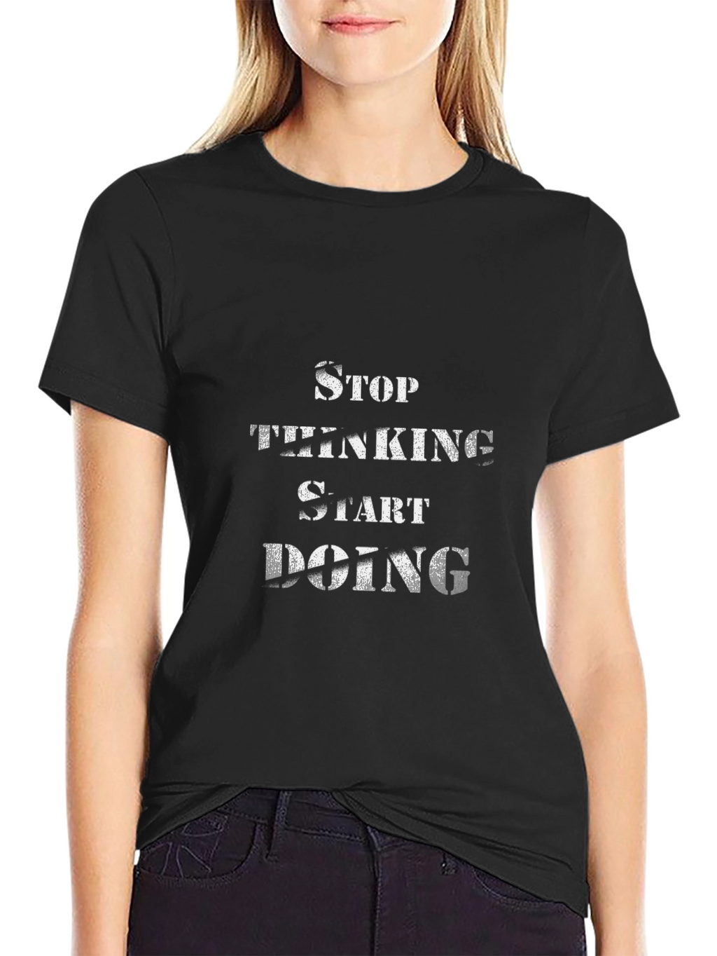 Stop Thinking Start Doing Black T-Shirt