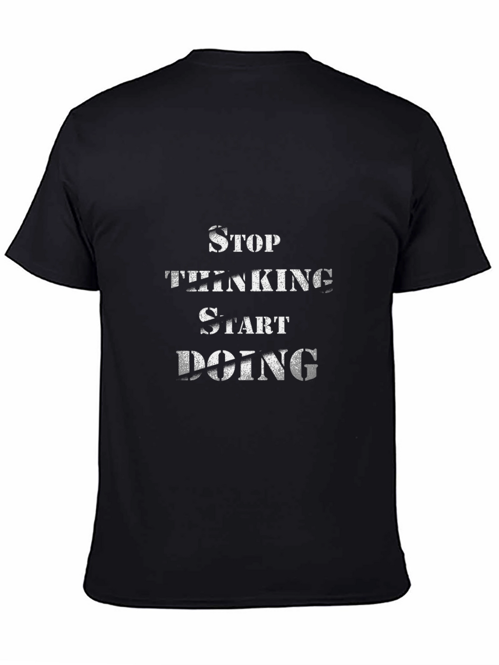 Stop Thinking Start Doing Black T-Shirt