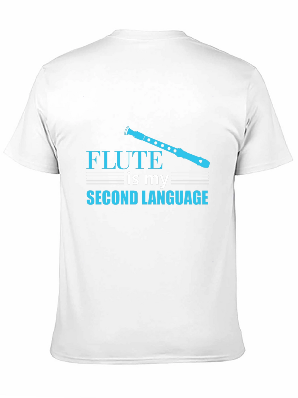 Flute is My Second Language T-Shirt