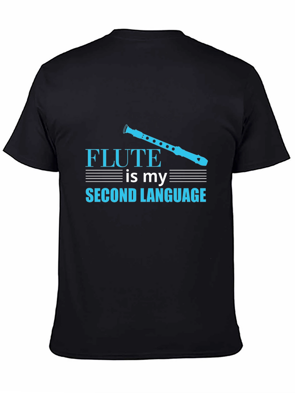 Flute is My Second Language T-Shirt