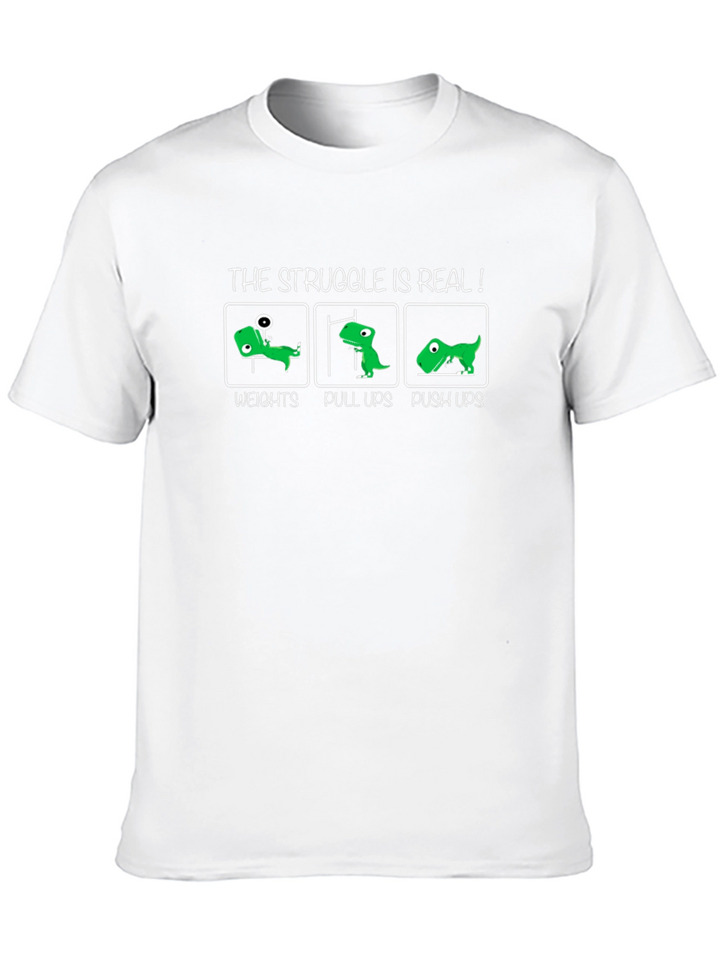 The Struggle is Real! Funny Fitness T-Shirt
