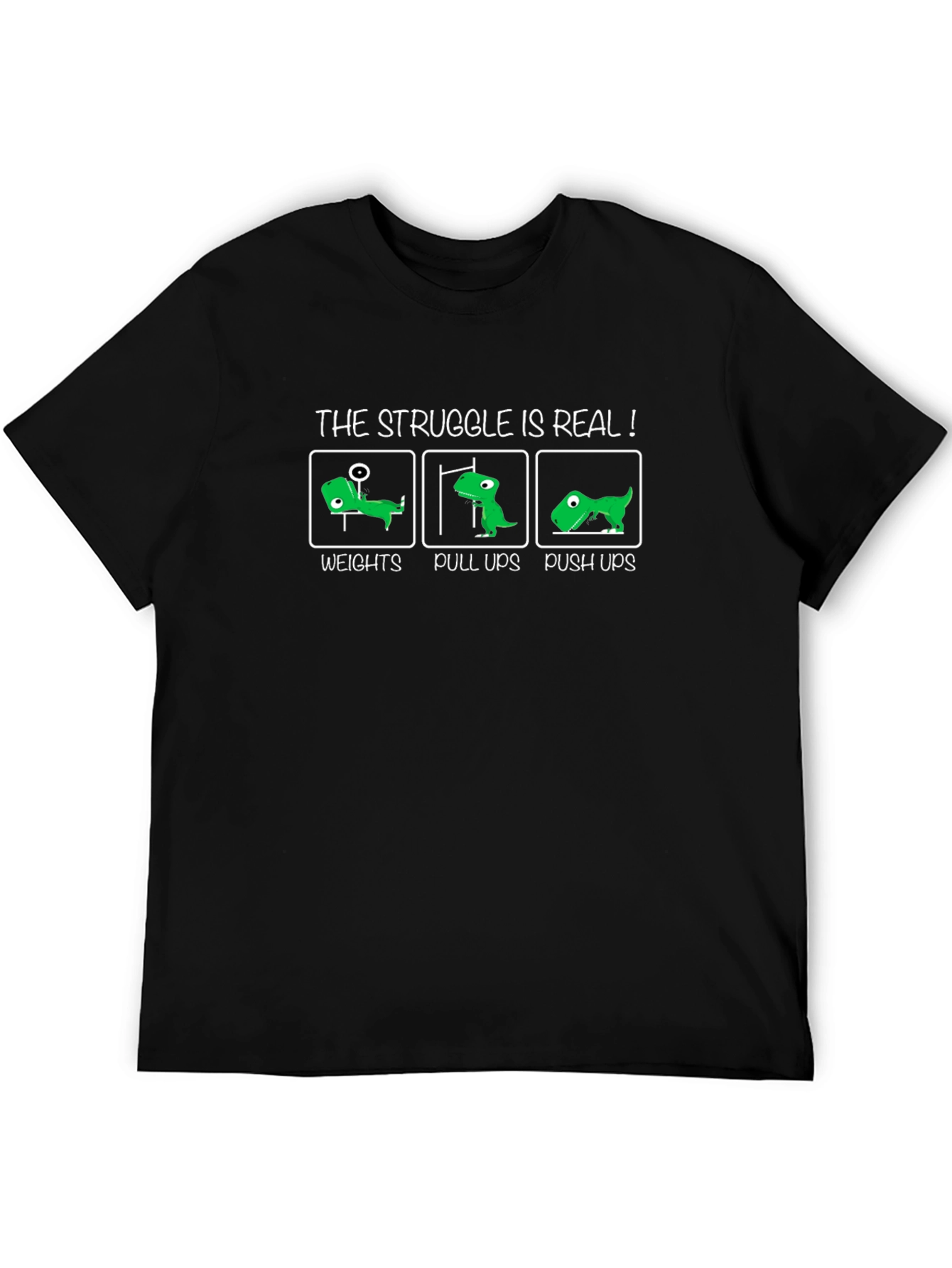 The Struggle is Real! Funny Fitness T-Shirt