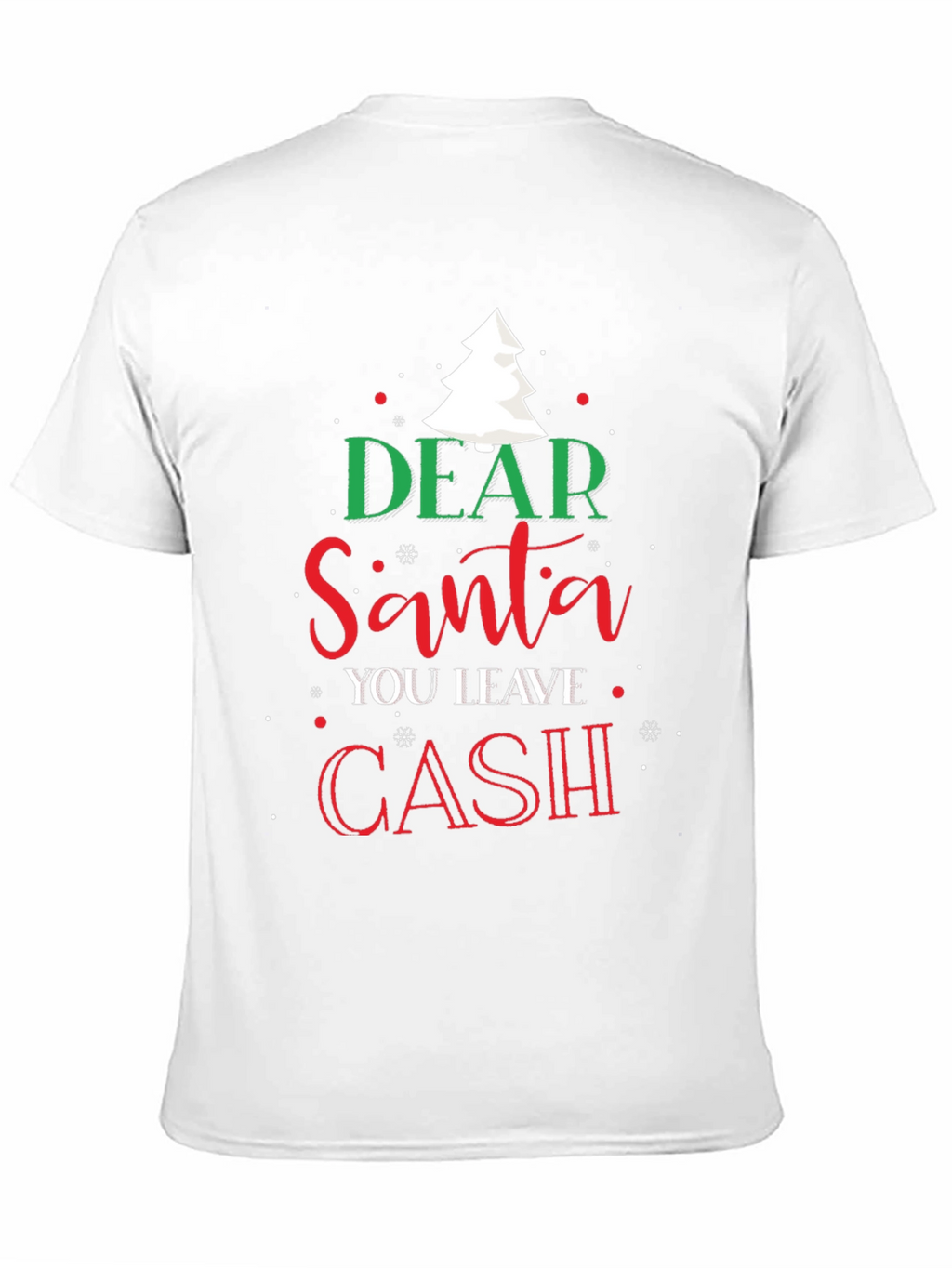 Dear Santa Cash Christmas T-Shirt