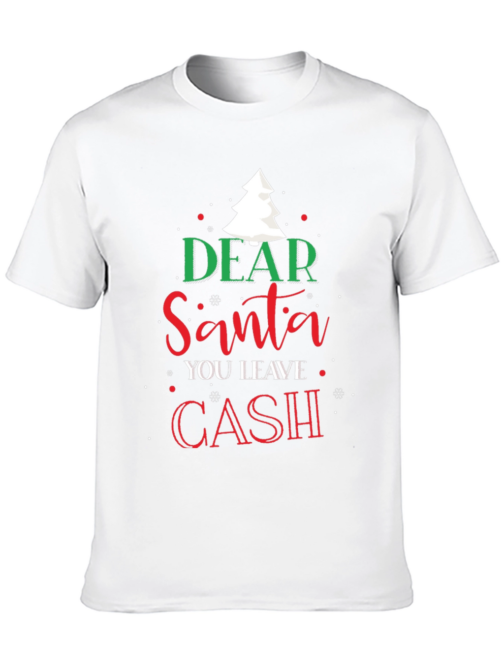 Dear Santa Cash Christmas T-Shirt
