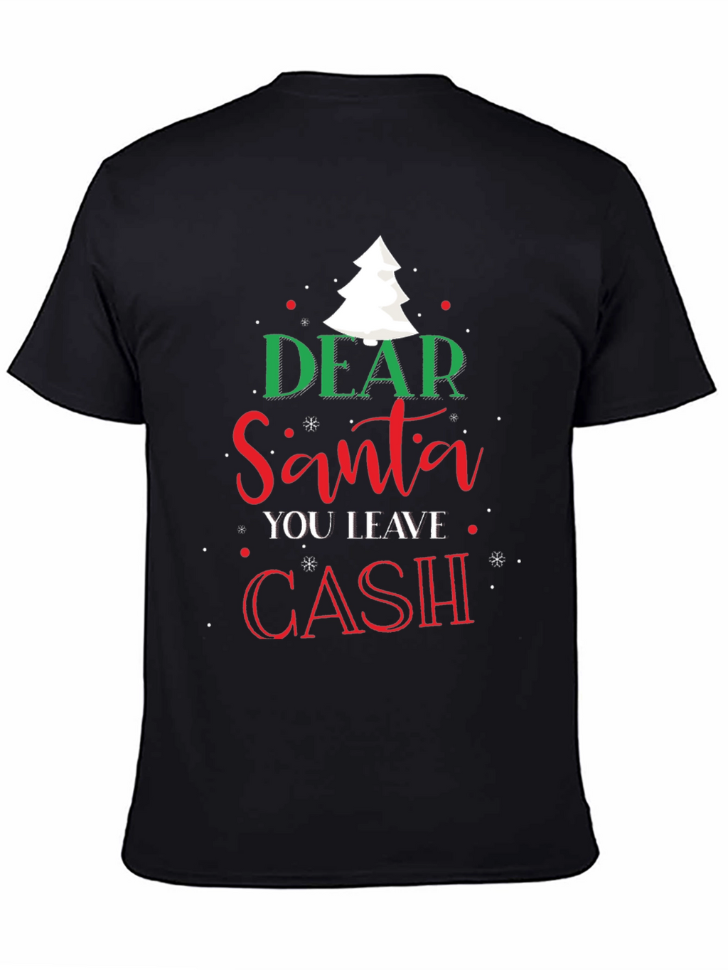 Dear Santa Cash Christmas T-Shirt