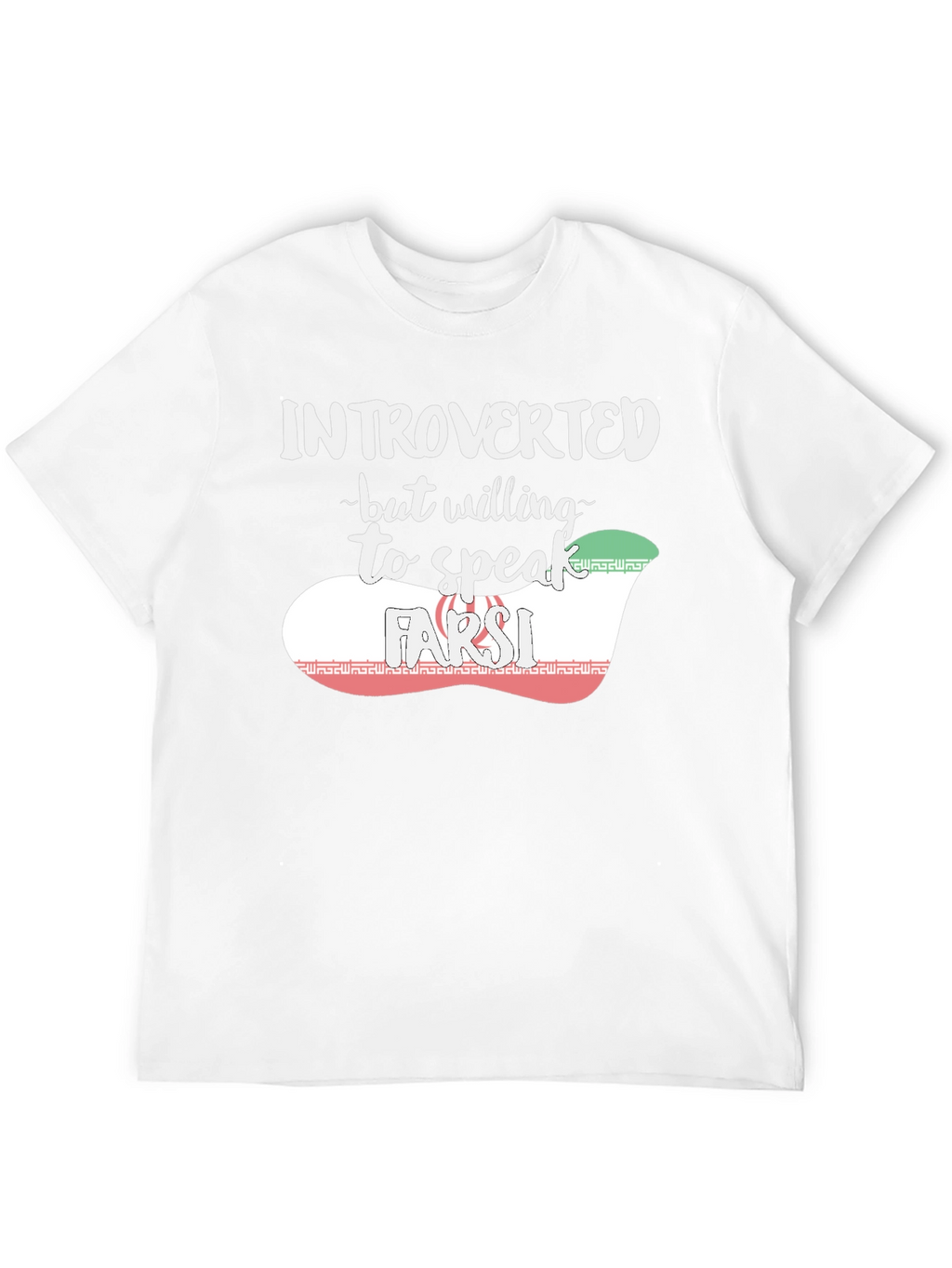 Introverted but Willing to Speak Farsi T-Shirt