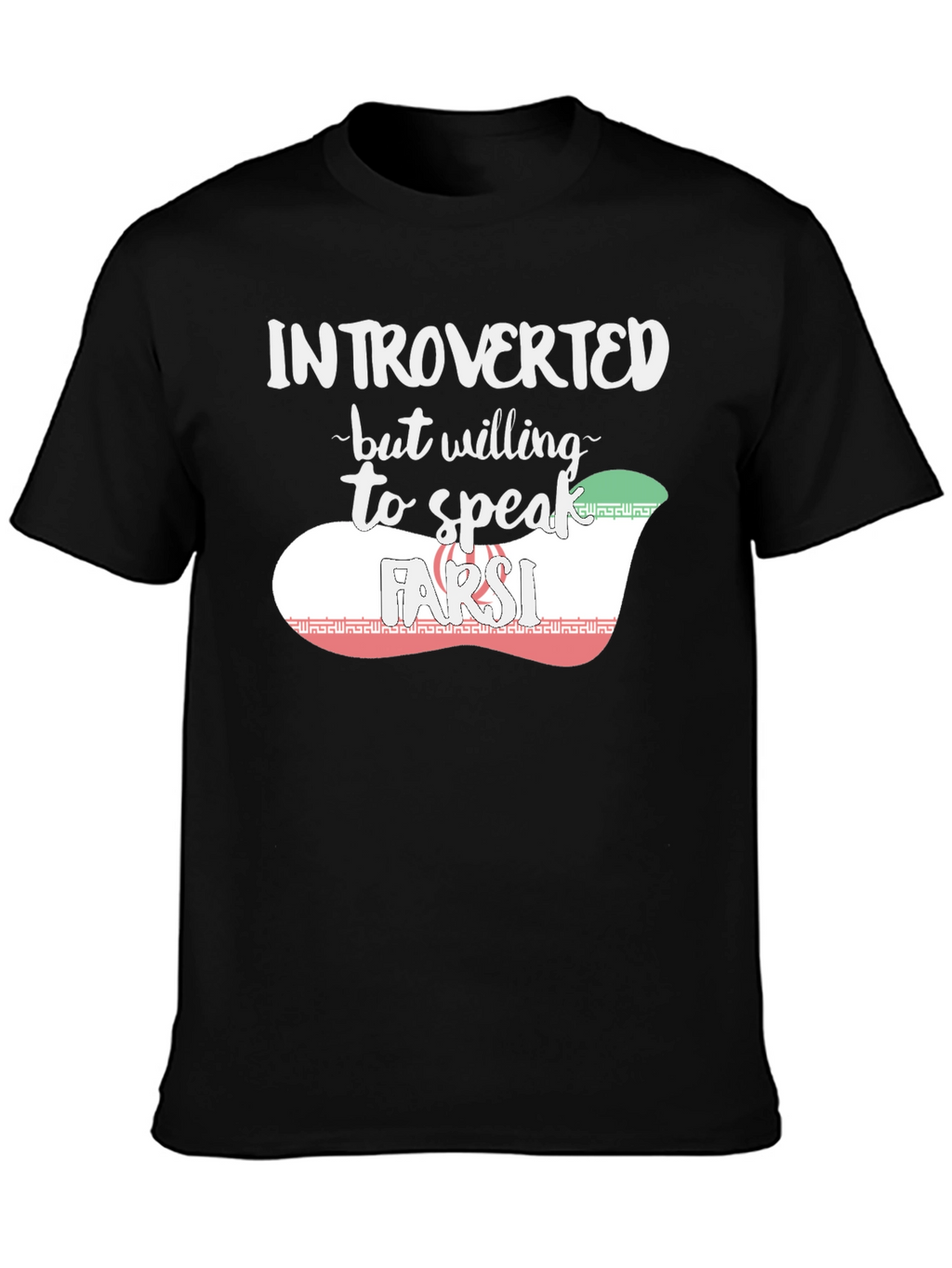 Introverted but Willing to Speak Farsi T-Shirt