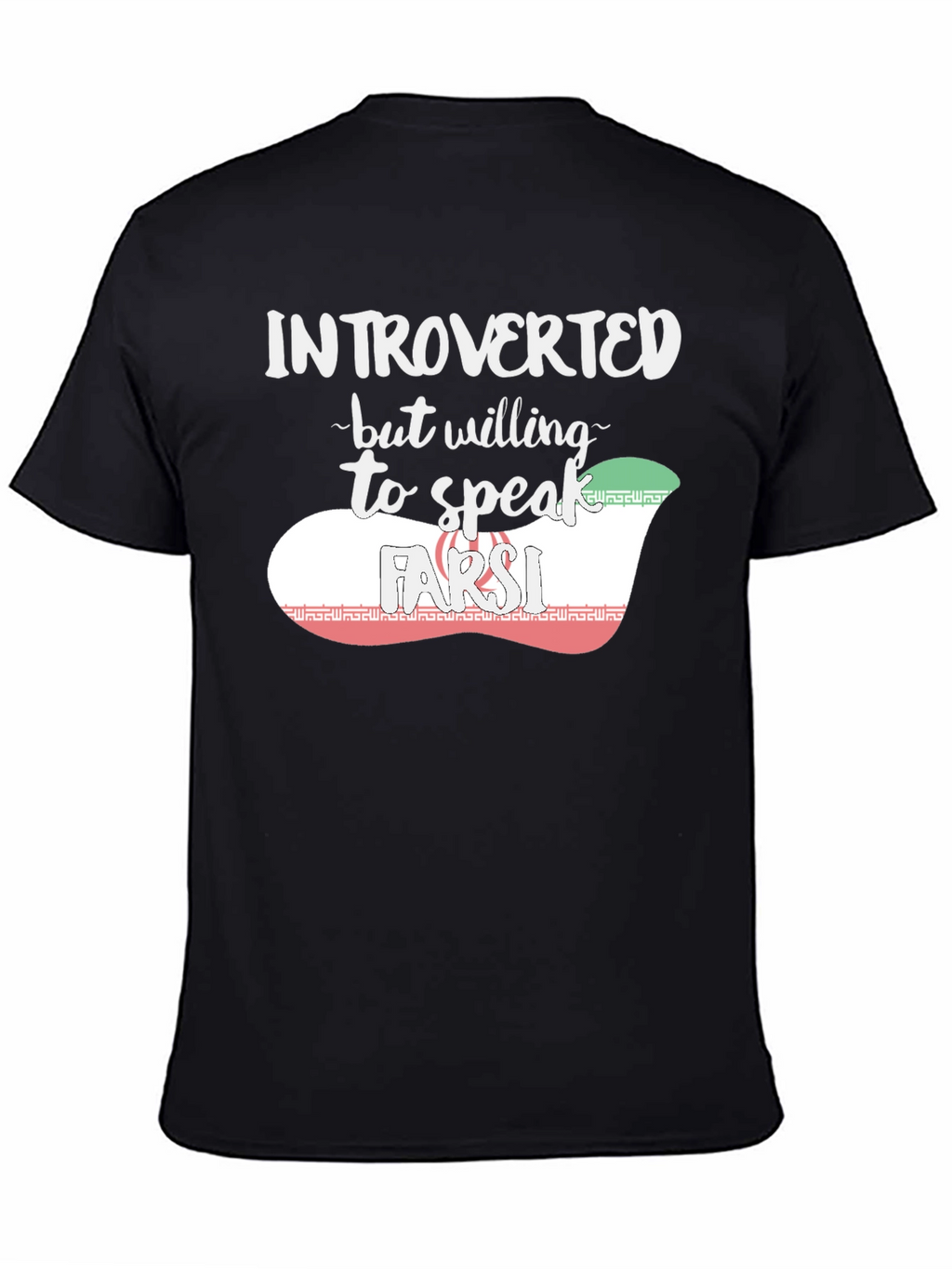 Introverted but Willing to Speak Farsi T-Shirt