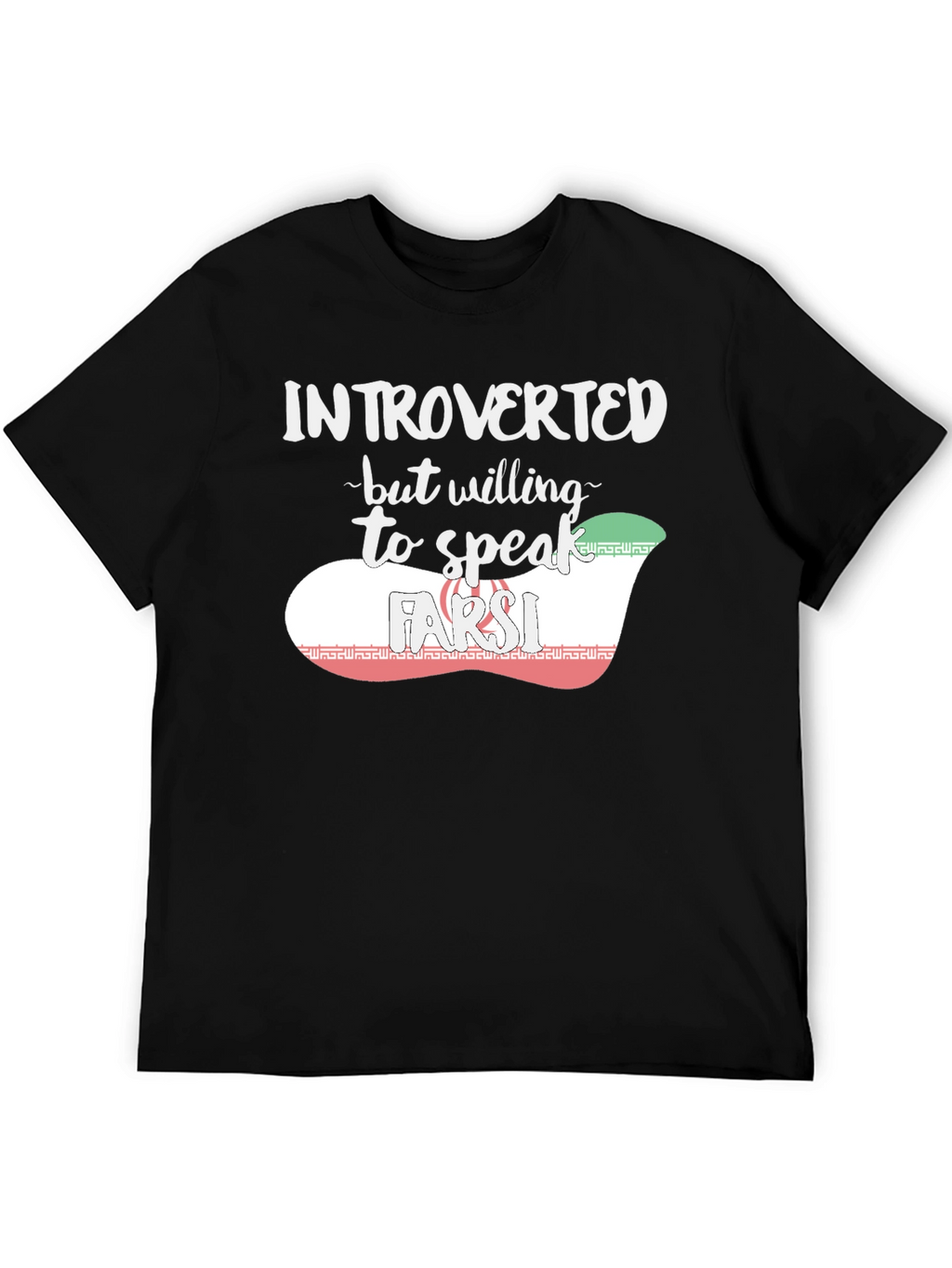Introverted but Willing to Speak Farsi T-Shirt