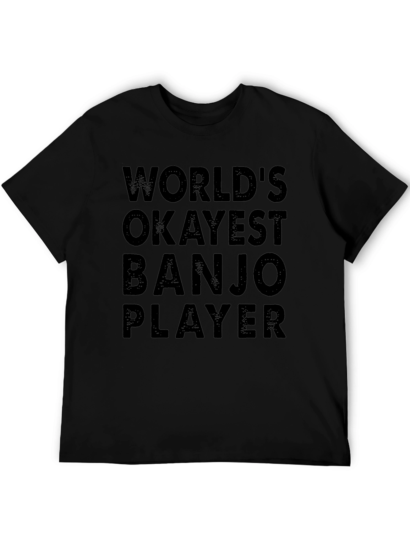 Worlds Okayest Banjo Player T-Shirt