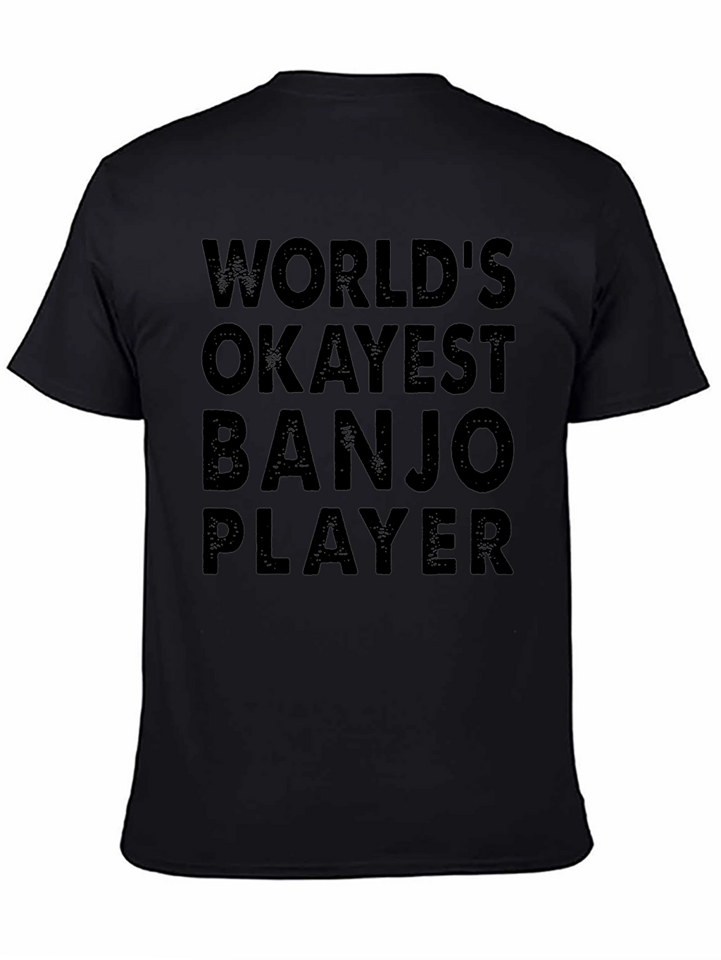 Worlds Okayest Banjo Player T-Shirt