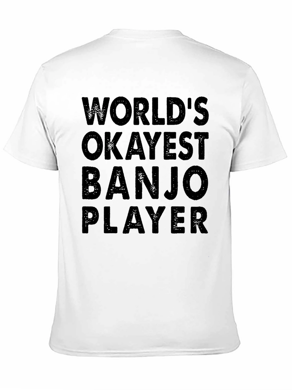 Worlds Okayest Banjo Player T-Shirt