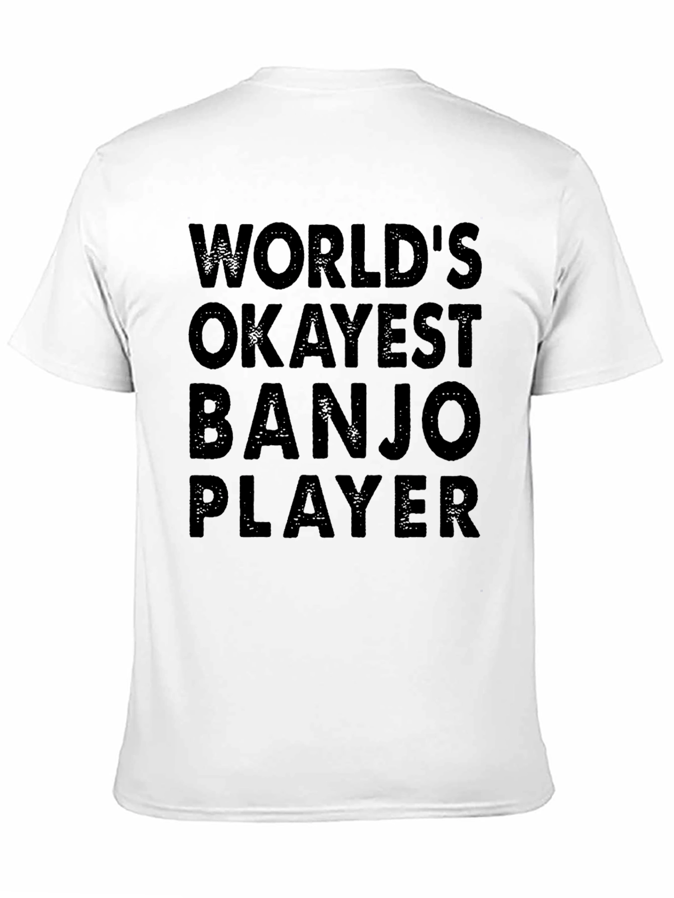 Worlds Okayest Banjo Player T-Shirt