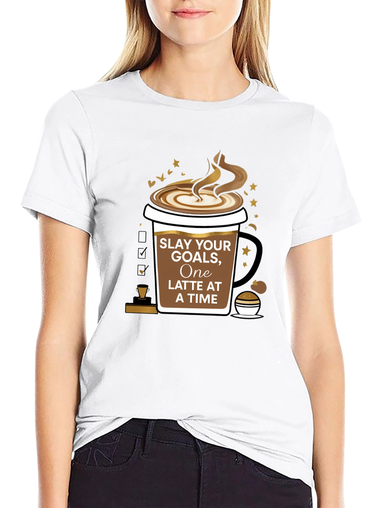 Slay Your Goals Coffee T-Shirt - One Latte at a Time