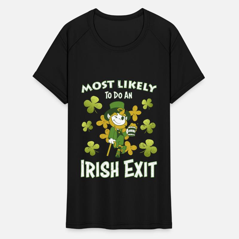 Happy St patricks day Most Likely Do An Irish Exit