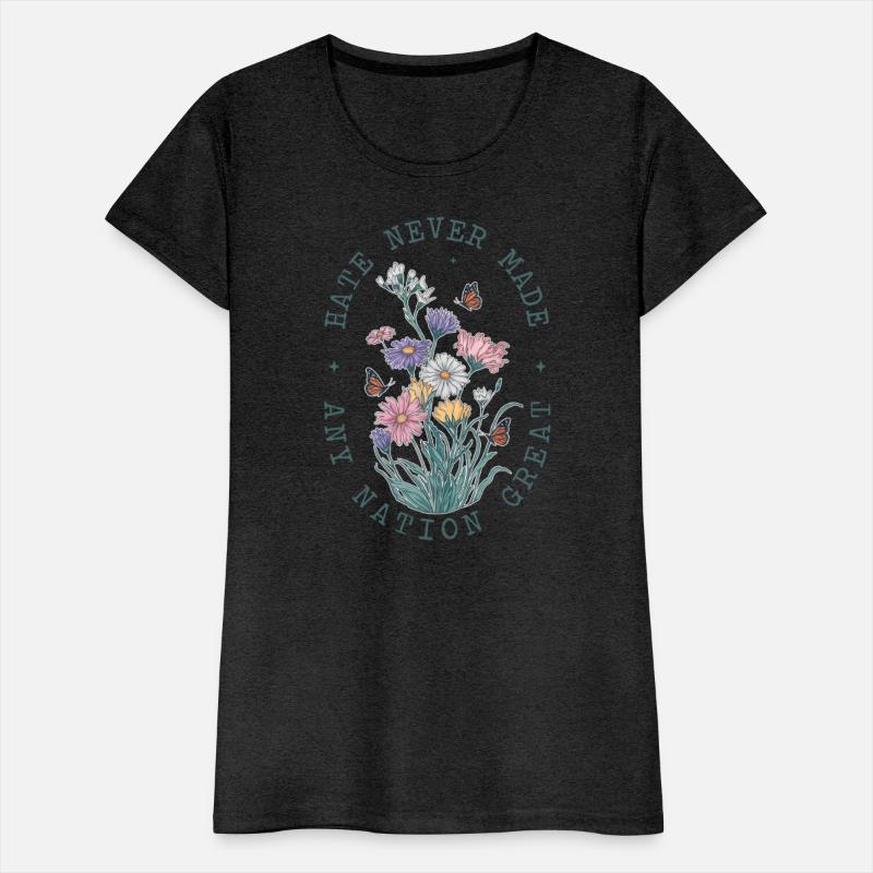 Hate Never Made Any Nation Great Peace Floral