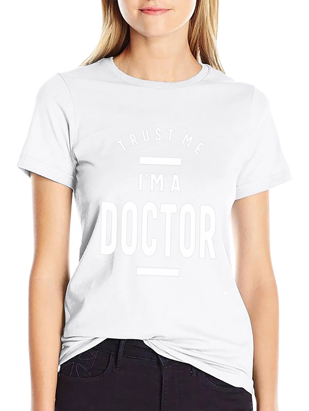 Trust Me Im a Doctor T-Shirt