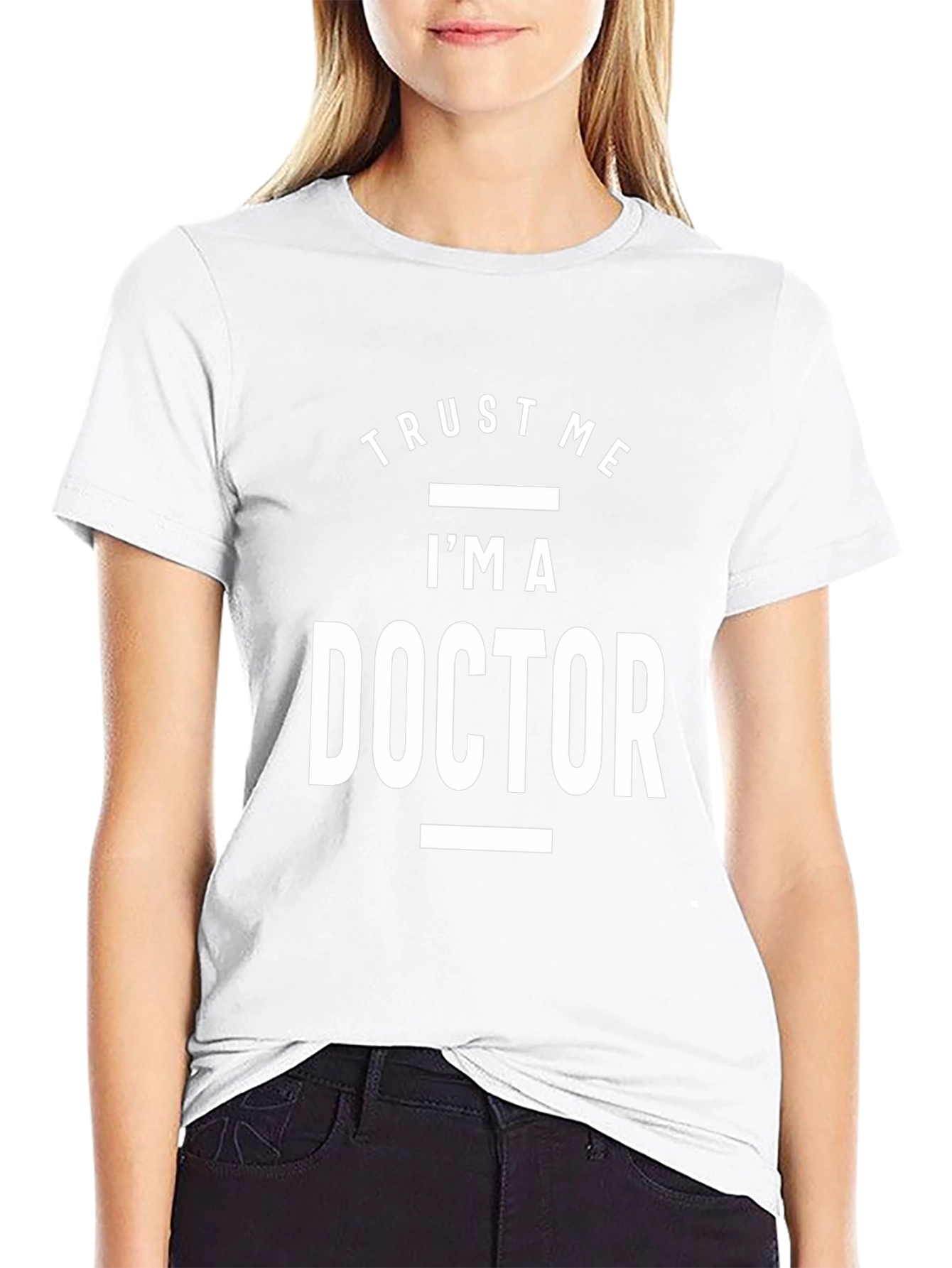 Trust Me Im a Doctor T-Shirt