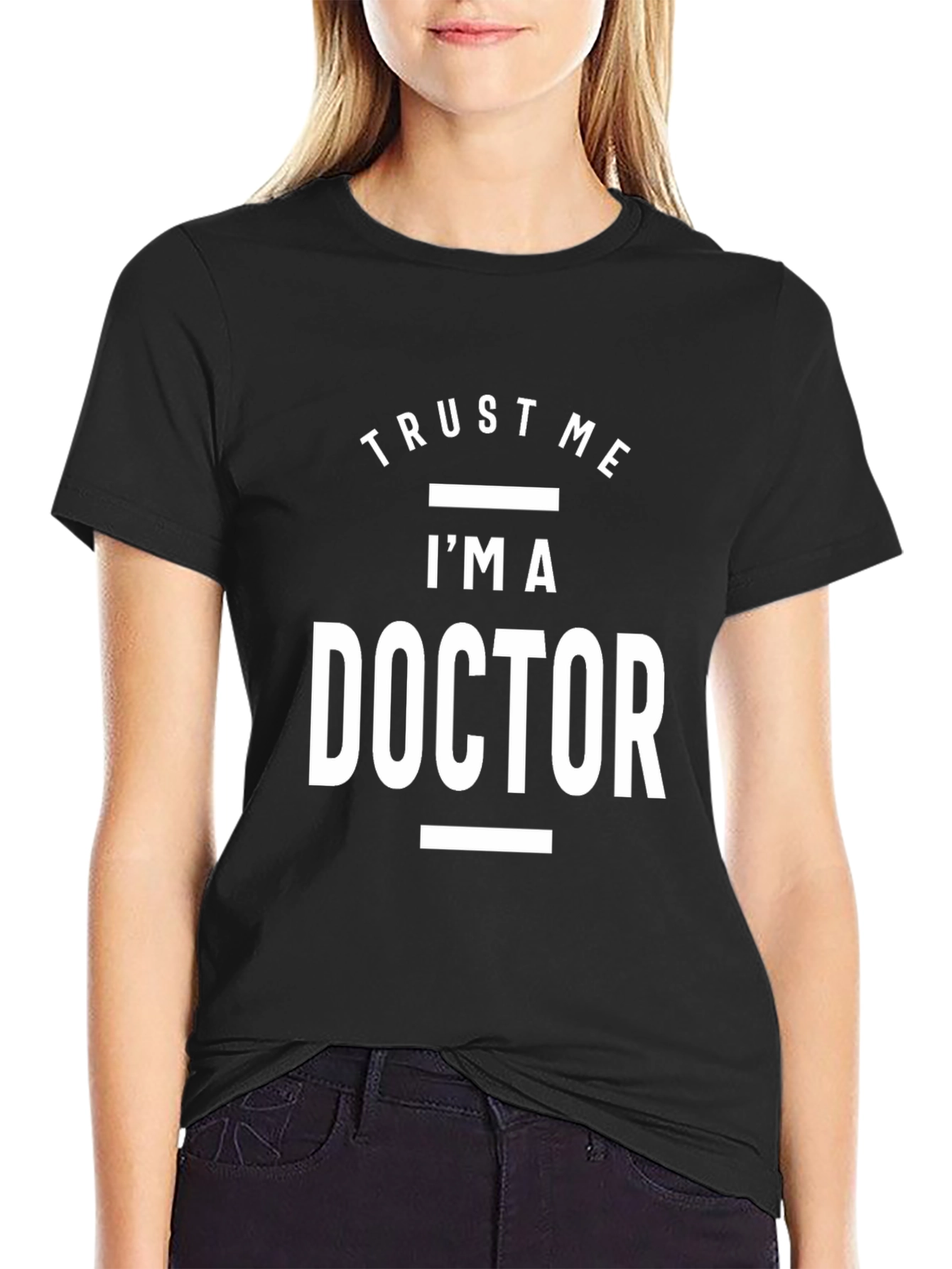 Trust Me Im a Doctor T-Shirt