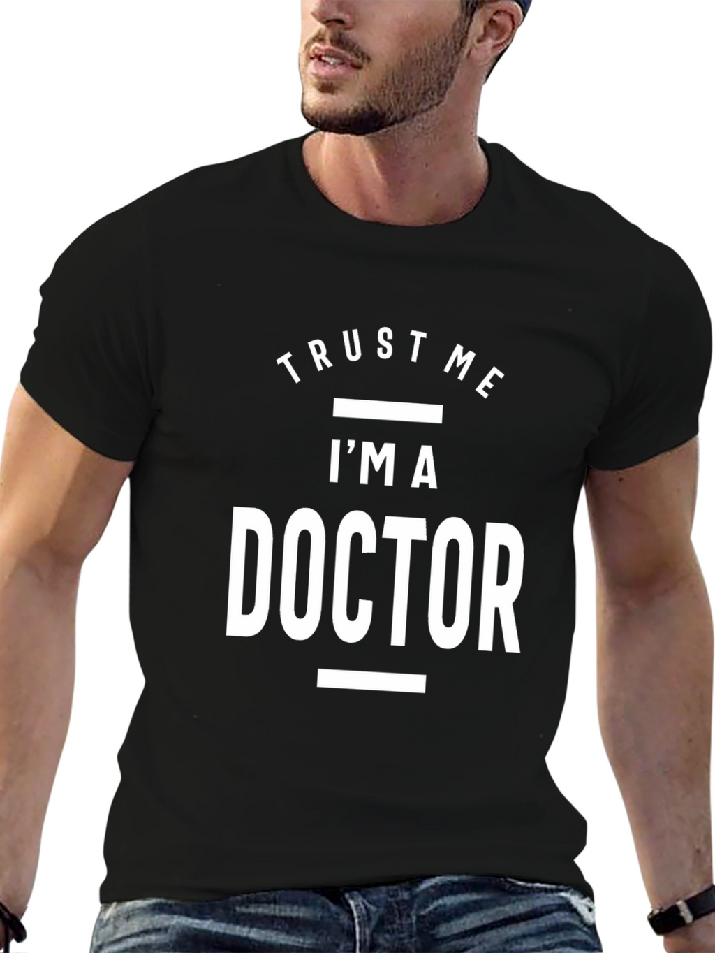 Trust Me Im a Doctor T-Shirt