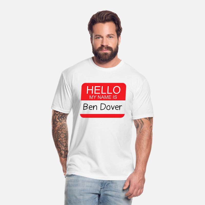 Hello My Name Is Ben Dover Humor Joke Pun