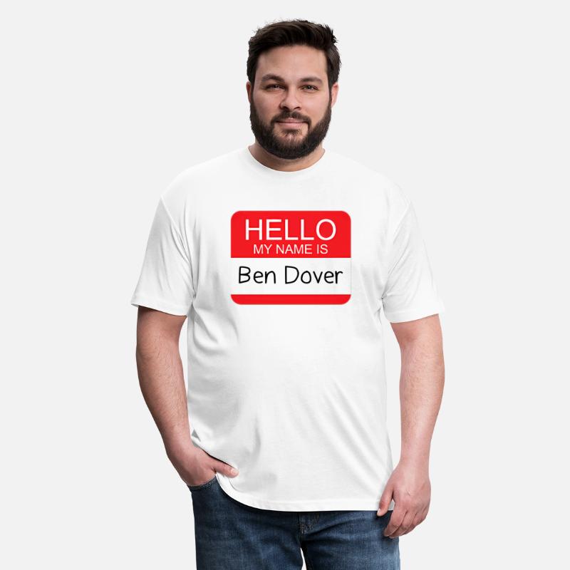 Hello My Name Is Ben Dover Humor Joke Pun