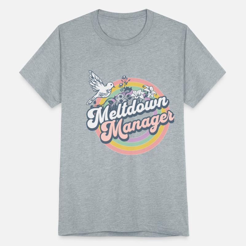 Hippie Meltdown Manager Caregiver Tee
