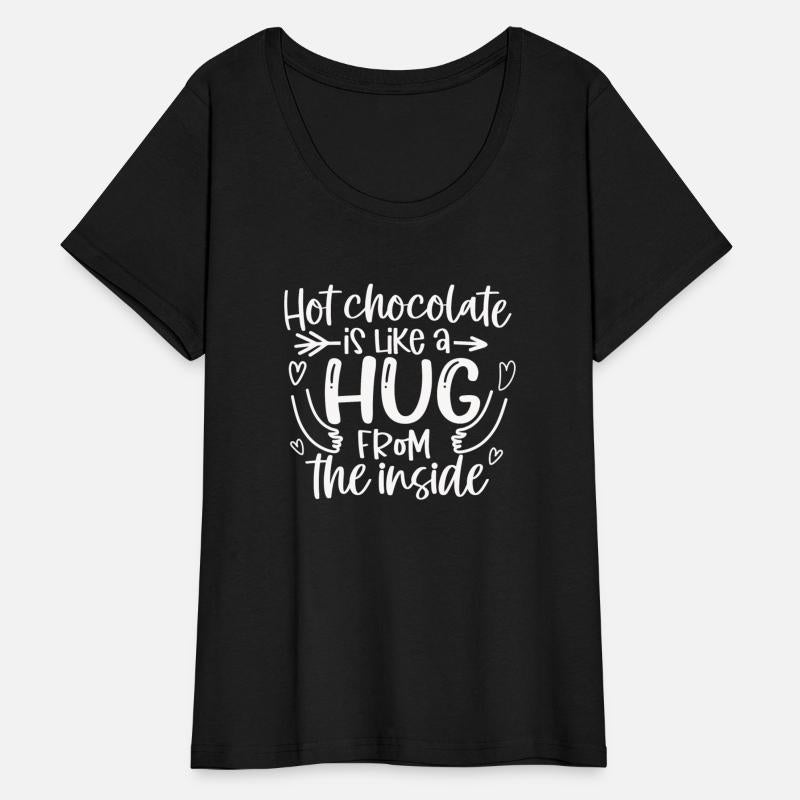 Hot Chocolate Is Like A Hug From The Inside