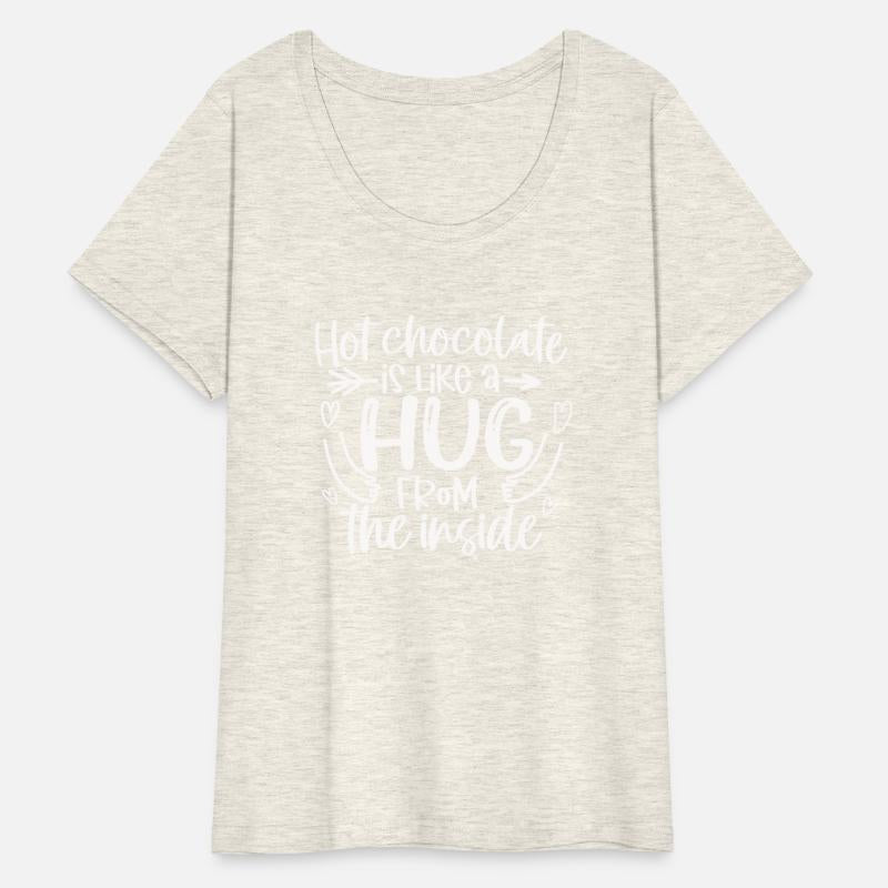 Hot Chocolate Is Like A Hug From The Inside
