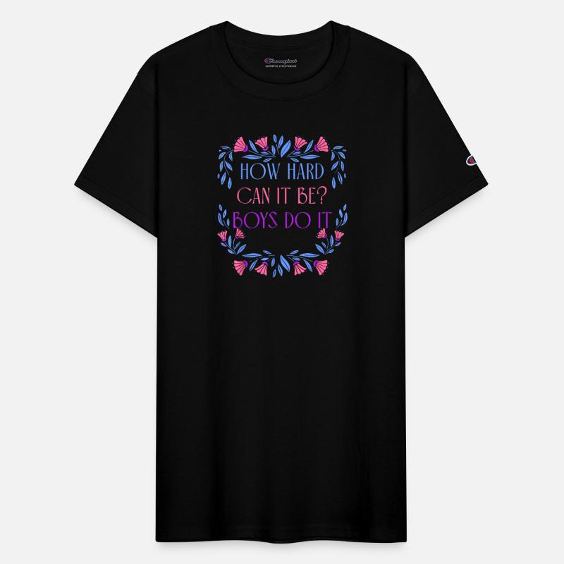 How Hard Can It Be Boys Do It Apparel