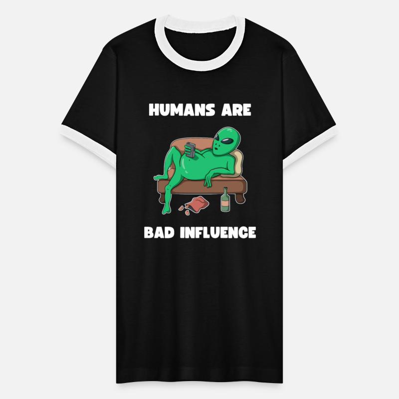 Humans Bad Influence Lazy Alien Humor