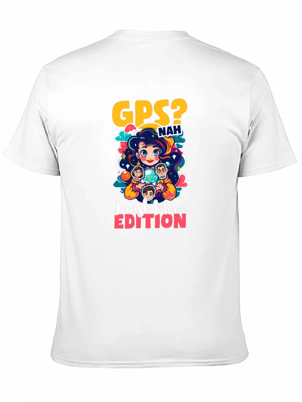 GPS? Nah Jewish Mom Edition T-Shirt