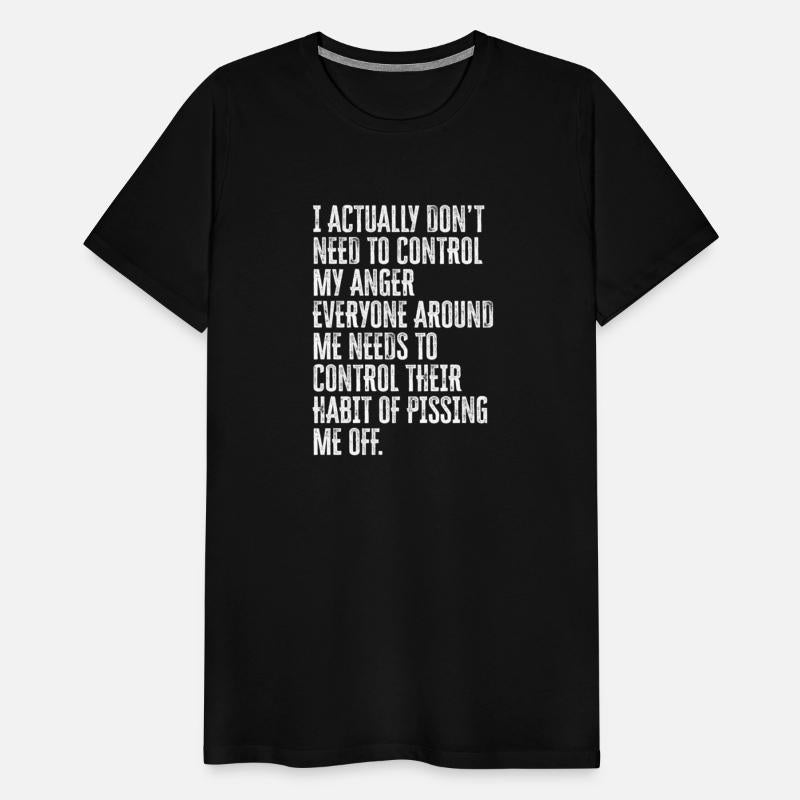 I Actually Don'T Need To Control My Anger Humor