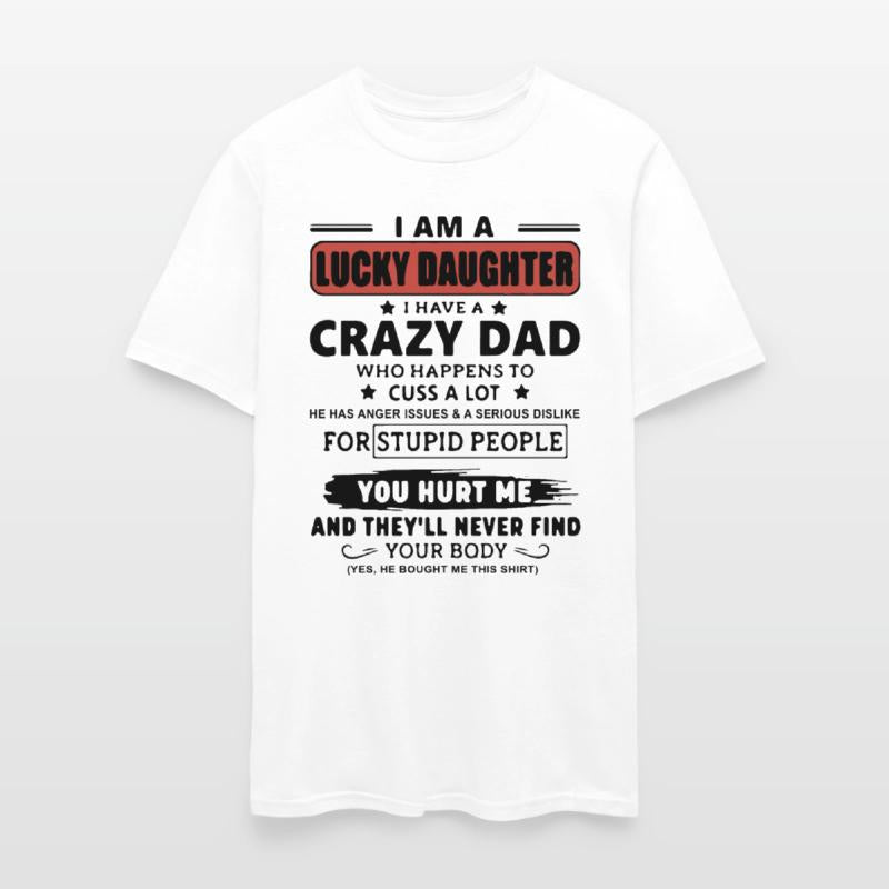 I am a lucky daughter I have a crazy dad who happe