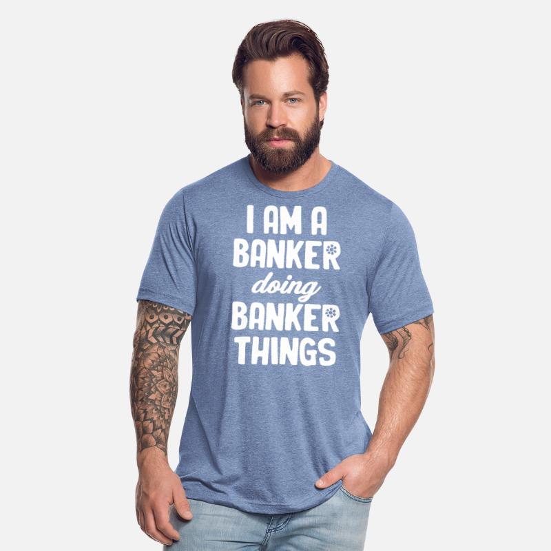 I Am I Banker Doing Banker Things Teller Broker