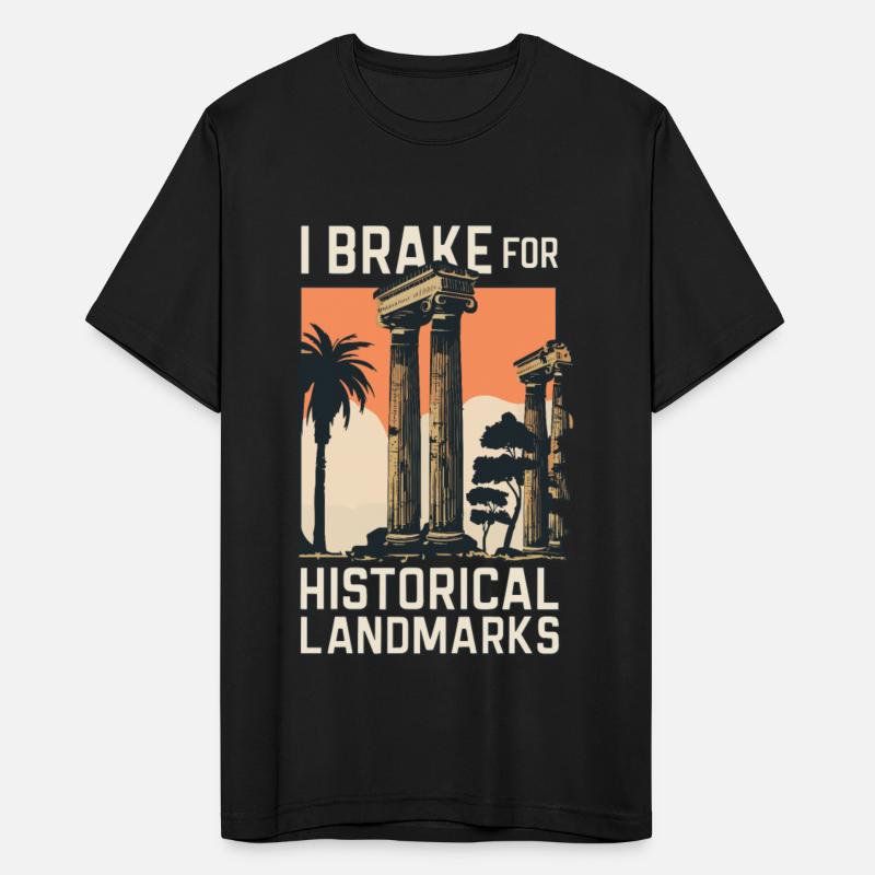 I Brake For Historical Landmarks - Funny History