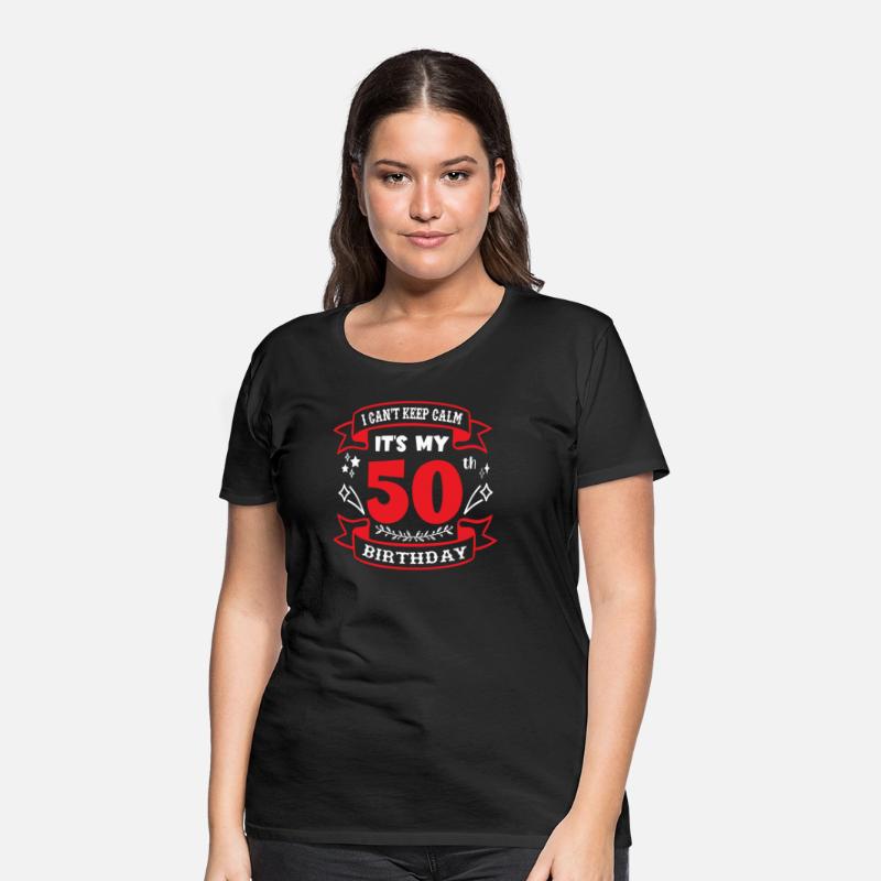 I can't keep calm it's my 50th birthday