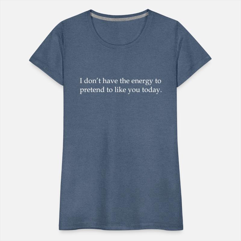 I Don't Have the Energy to Pretend to Like You