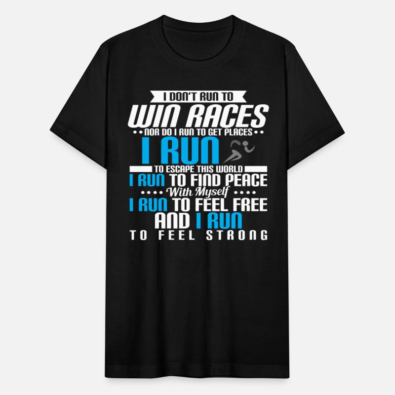 I Dont Run To Win Races Or To Get Places