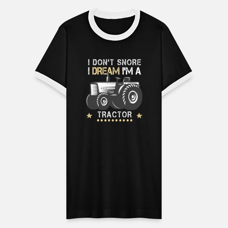 I Dont Snore I Dream Im A Tractor