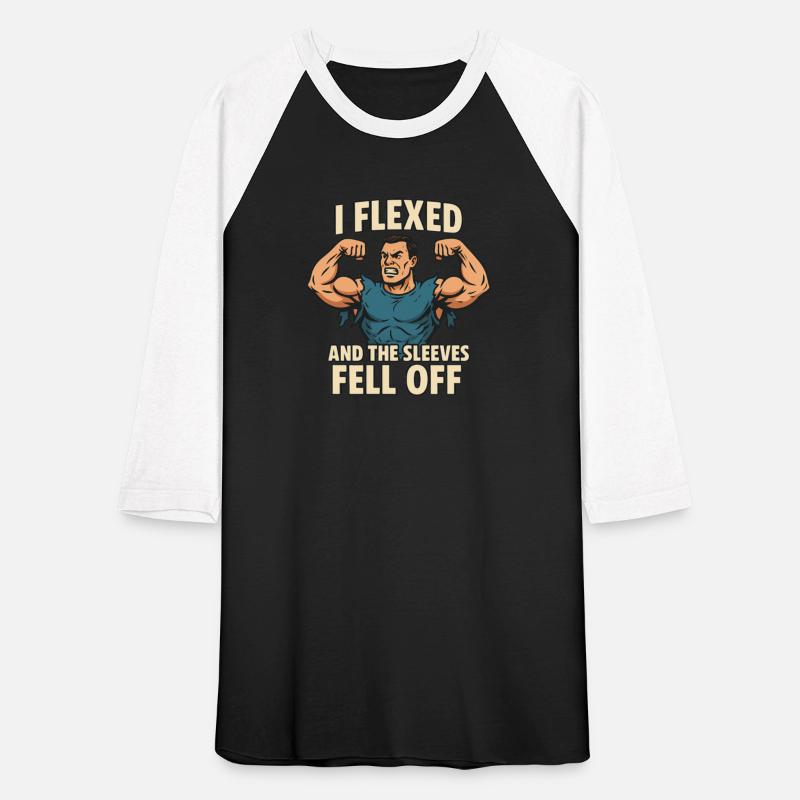 I Flexed and the Sleeves Fell Off – Funny Gym Tee